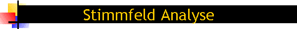 Stimmfeld Analyse